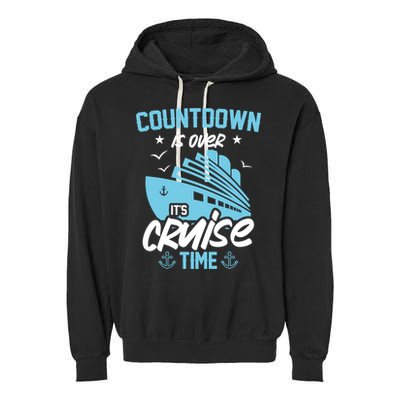 Countdown Is Over Its Cruise Time Critic Pirate Gift Garment-Dyed Fleece Hoodie