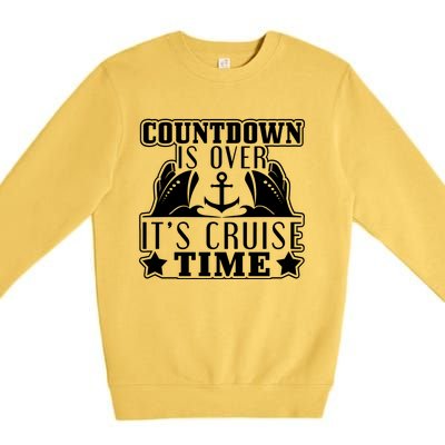 Countdown Is Over Its Cruise Time Holiday Gift Premium Crewneck Sweatshirt