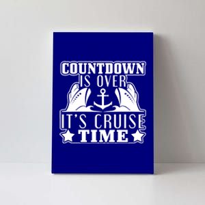 Countdown Is Over Its Cruise Time Holiday Gift Canvas