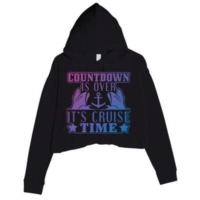 Countdown Is Over Its Cruise Time Holiday Gift Crop Fleece Hoodie