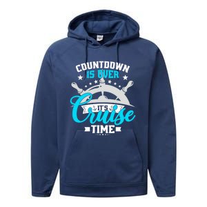 Countdown Is Over Its Cruise Time Summer Matching Cruise Gift Performance Fleece Hoodie