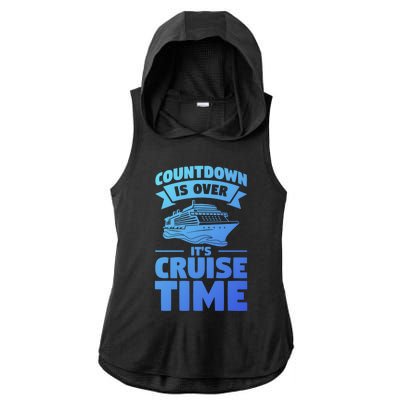 Countdown Is Over Its Cruise Time Vacation Gift Ladies PosiCharge Tri-Blend Wicking Draft Hoodie Tank