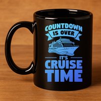 Countdown Is Over Its Cruise Time Vacation Gift 11oz C Handle Ceramic Mug