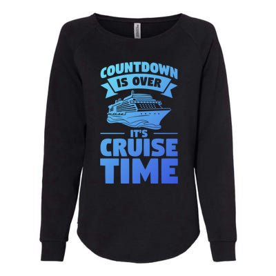 Countdown Is Over Its Cruise Time Vacation Gift Womens California Wash Sweatshirt