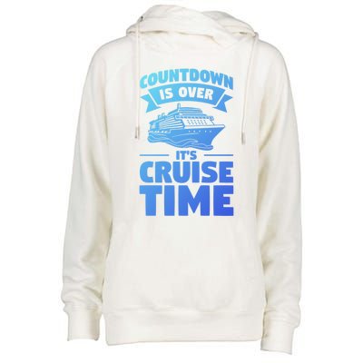 Countdown Is Over Its Cruise Time Vacation Gift Womens Funnel Neck Pullover Hood