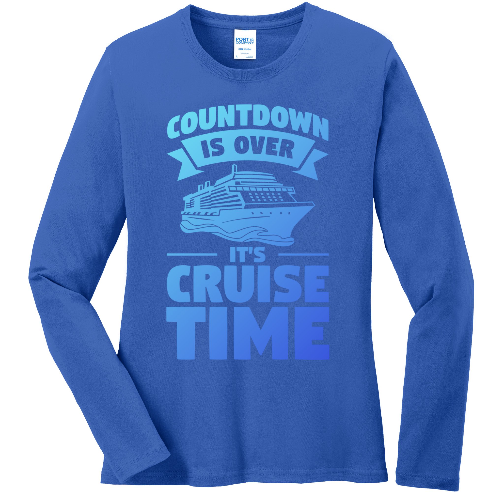 Countdown Is Over Its Cruise Time Vacation Gift Ladies Long Sleeve Shirt