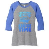 Countdown Is Over Its Cruise Time Vacation Gift Women's Tri-Blend 3/4-Sleeve Raglan Shirt