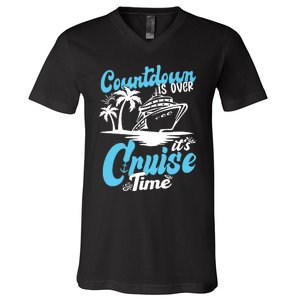 Countdown Is Over It's Cruise Time Cruise Vacation Cruising V-Neck T-Shirt