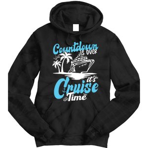 Countdown Is Over It's Cruise Time Cruise Vacation Cruising Tie Dye Hoodie