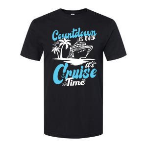 Countdown Is Over It's Cruise Time Cruise Vacation Cruising Softstyle CVC T-Shirt