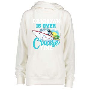 Countdown Is Over Its Cruise Time Cruising Lover Great Gift Womens Funnel Neck Pullover Hood