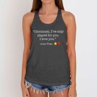 Cincinnati IVe Only Played For You I Love You Joey Votto Women's Knotted Racerback Tank