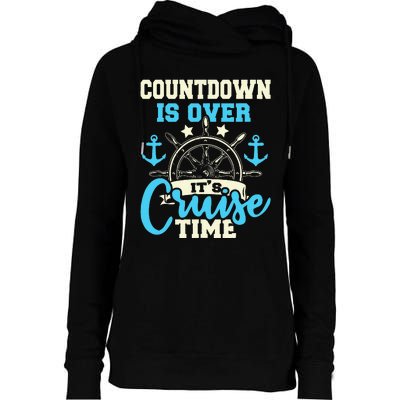 Countdown Is Over Its Cruise Time Cruising Lover Cruiser Womens Funnel Neck Pullover Hood