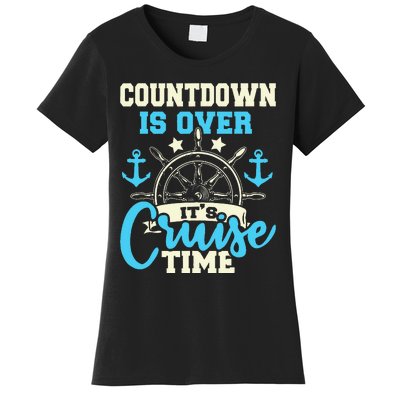 Countdown Is Over Its Cruise Time Cruising Lover Cruiser Women's T-Shirt