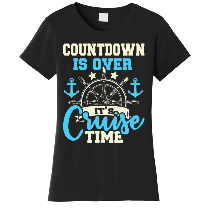 Countdown Is Over Its Cruise Time Cruising Lover Cruiser Women's T-Shirt