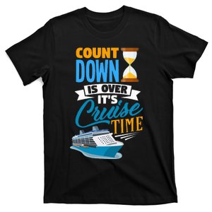 Countdown Is Over It's Cruise Time Cruising T-Shirt