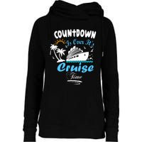 Countdown Is Over ItS Cruise Time Family Cruise Womens Funnel Neck Pullover Hood