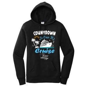 Countdown Is Over ItS Cruise Time Family Cruise Women's Pullover Hoodie