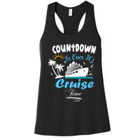 Countdown Is Over ItS Cruise Time Family Cruise Women's Racerback Tank