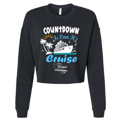 Countdown Is Over ItS Cruise Time Family Cruise Cropped Pullover Crew