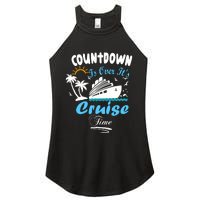 Countdown Is Over ItS Cruise Time Family Cruise Women's Perfect Tri Rocker Tank