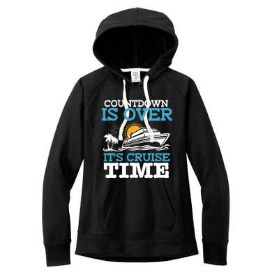 Countdown Is Over Its Cruise Time Cruising Lover Cruiser Women's Fleece Hoodie