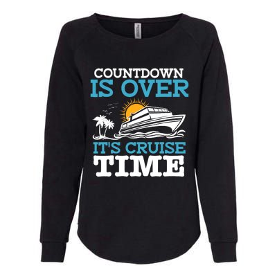 Countdown Is Over Its Cruise Time Cruising Lover Cruiser Womens California Wash Sweatshirt