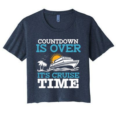 Countdown Is Over Its Cruise Time Cruising Lover Cruiser Women's Crop Top Tee