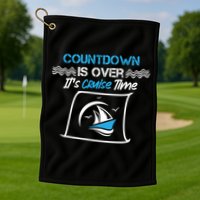 Countdown Is Over Its Cruise Time Critic Chef Gift Golf Towel