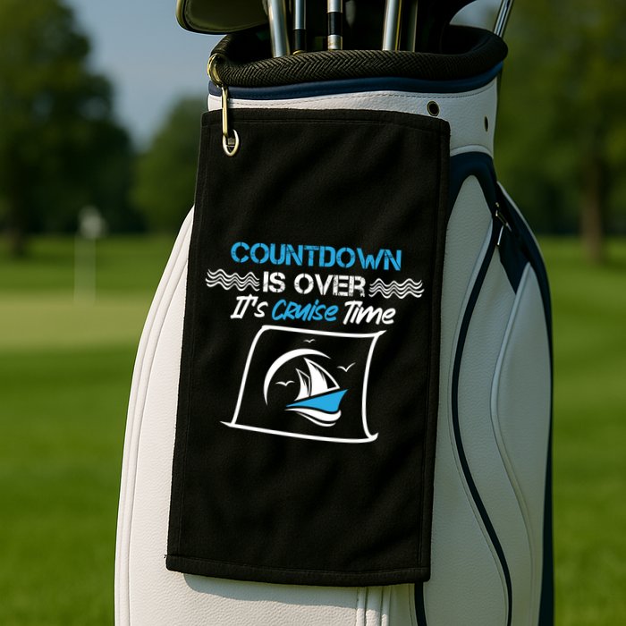 Countdown Is Over Its Cruise Time Critic Chef Gift Golf Towel