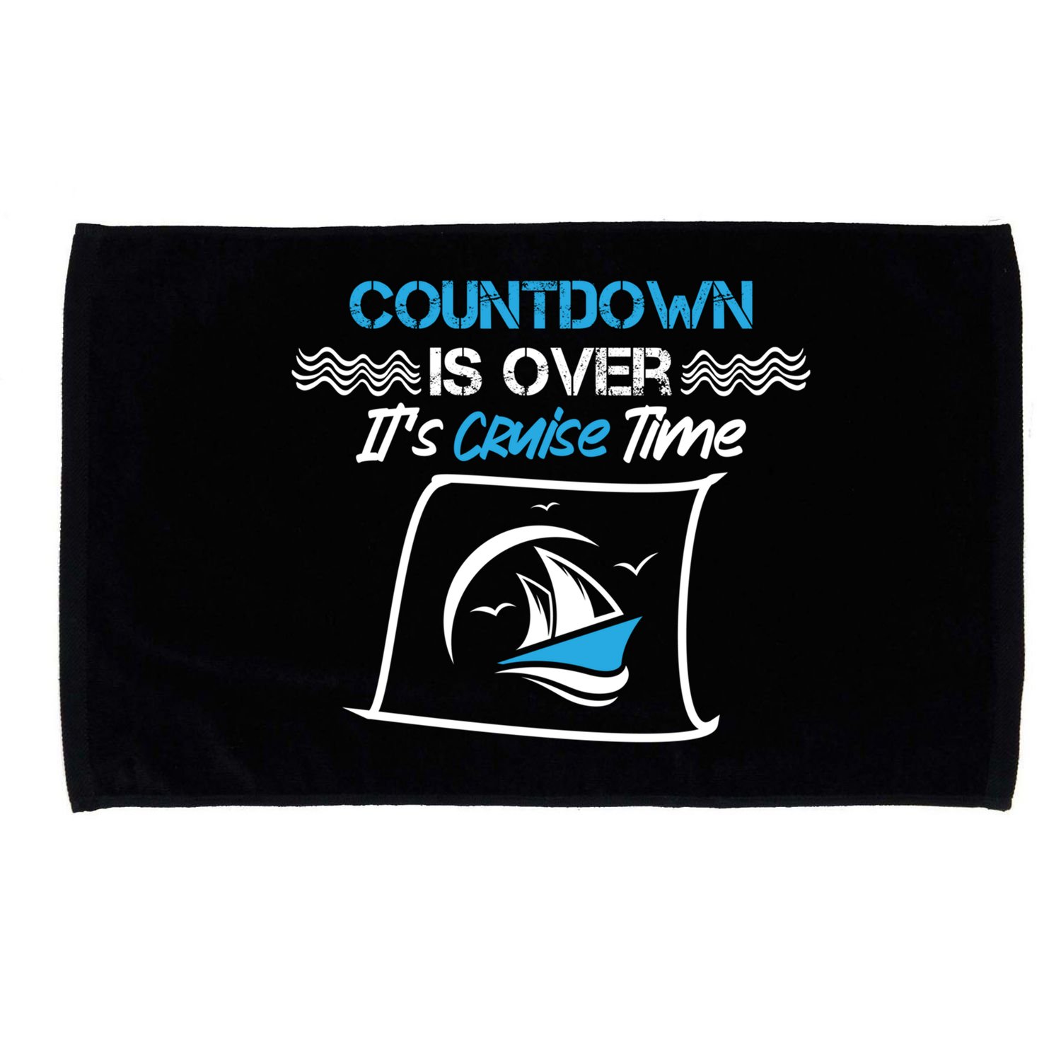 Countdown Is Over Its Cruise Time Critic Chef Gift Microfiber Hand Towel
