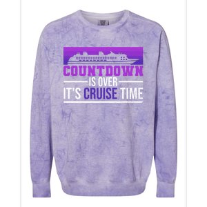 Countdown Is Over Its Cruise Time Cruising Family Cruise Funny Gift Colorblast Crewneck Sweatshirt