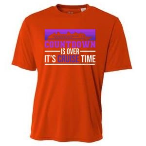 Countdown Is Over Its Cruise Time Cruising Family Cruise Funny Gift Cooling Performance Crew T-Shirt