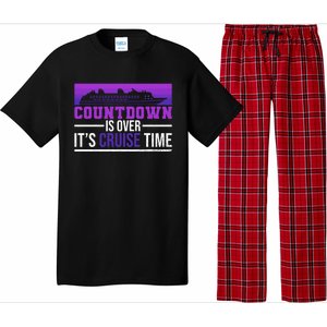 Countdown Is Over Its Cruise Time Cruising Family Cruise Funny Gift Pajama Set