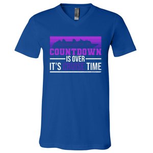 Countdown Is Over Its Cruise Time Cruising Family Cruise Funny Gift V-Neck T-Shirt