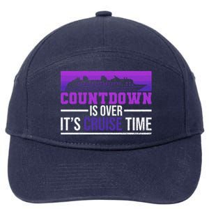 Countdown Is Over Its Cruise Time Cruising Family Cruise Funny Gift 7-Panel Snapback Hat