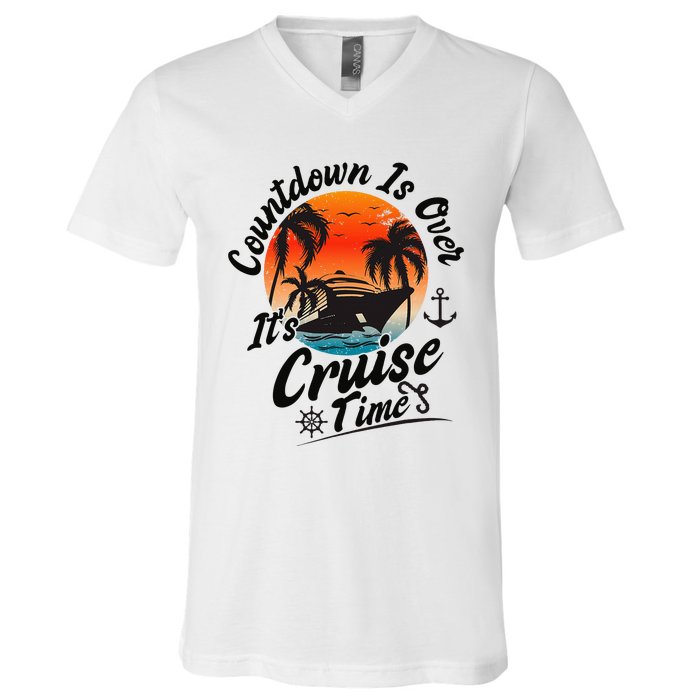 Countdown Is Over ItS Cruise Time Family Cruising Couples V-Neck T-Shirt