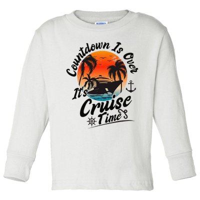 Countdown Is Over ItS Cruise Time Family Cruising Couples Toddler Long Sleeve Shirt