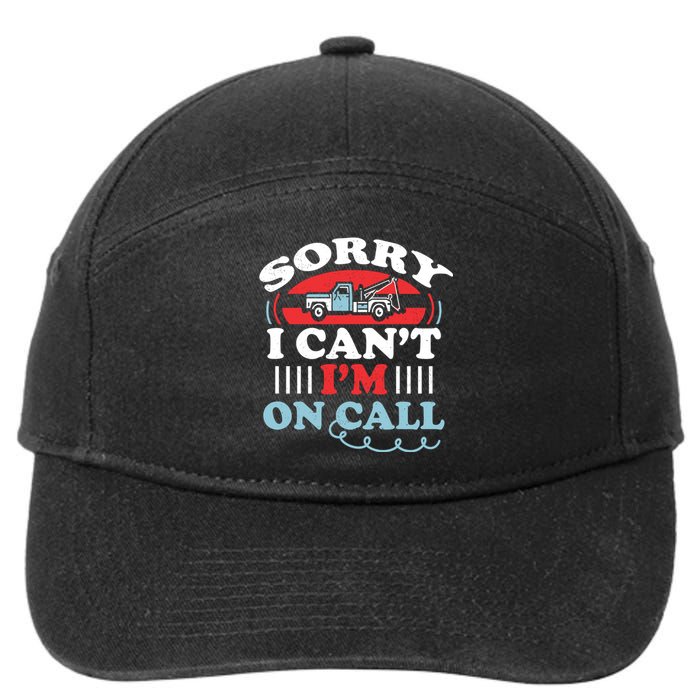 CanT IM On Call Funny Tow Truck Driver Gift Design 7-Panel Snapback Hat