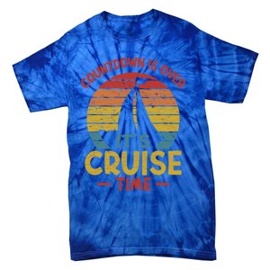 Countdown Is Over Its Cruise Time Retro Cruising Ship Great Gift Tie-Dye T-Shirt