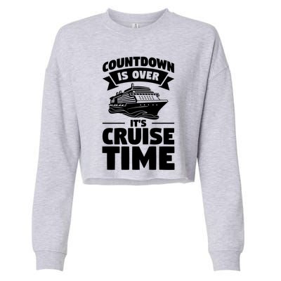 Countdown Is Over Its Cruise Time Vacation Gift Cropped Pullover Crew