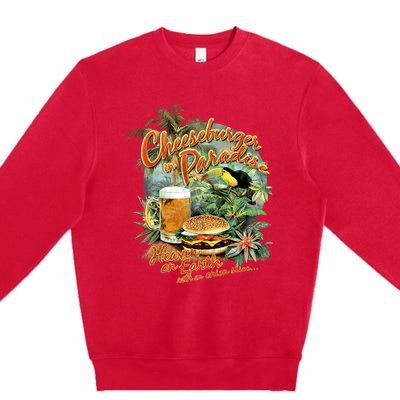 Cheeseburger In ParadiseHeaven On Earth Premium Crewneck Sweatshirt