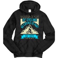 Crashing Is Part Of Cycling As Crying Is Part Of Love Mountain Biking Tie Dye Hoodie