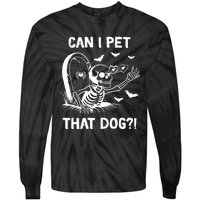 Can I Pet That Dog Halloween Skeleton Tie-Dye Long Sleeve Shirt