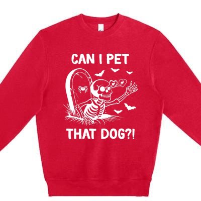 Can I Pet That Dog Halloween Skeleton Premium Crewneck Sweatshirt