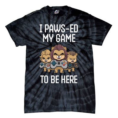 Cute I Pawsed My Game To Be Here Paused Gamer Lion Cat Boss Tie-Dye T-Shirt