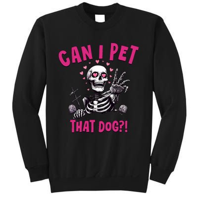 Can I Pet That Dog Skeleton Sweatshirt