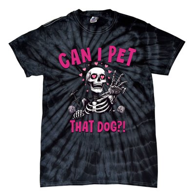 Can I Pet That Dog Skeleton Tie-Dye T-Shirt