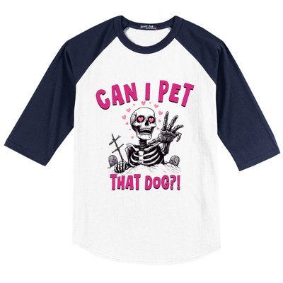 Can I Pet That Dog Skeleton Baseball Sleeve Shirt