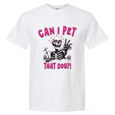 Can I Pet That Dog Skeleton Garment-Dyed Heavyweight T-Shirt